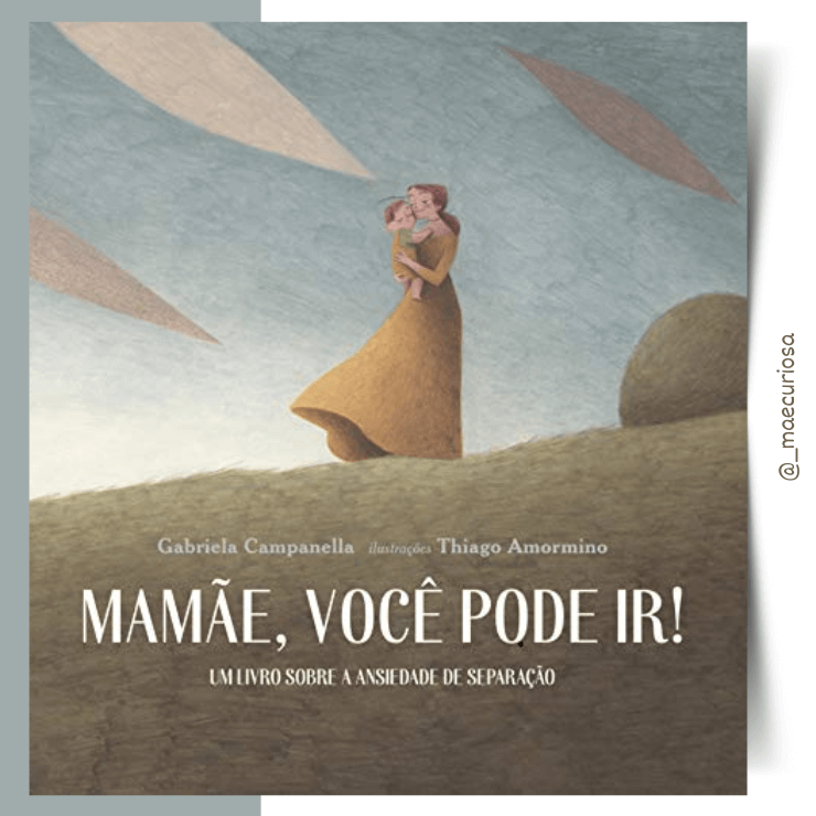 “Mamãe, Você Pode Ir” de Gabriela Campanella